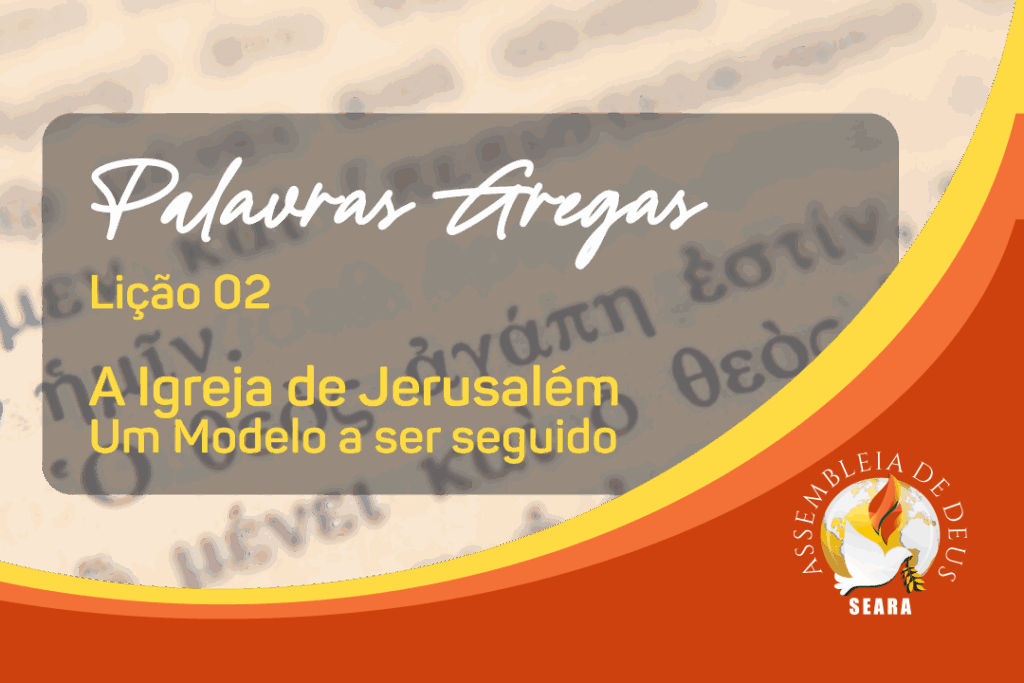 Lição 02 - 3 Trim_2025 - Palavras gregas