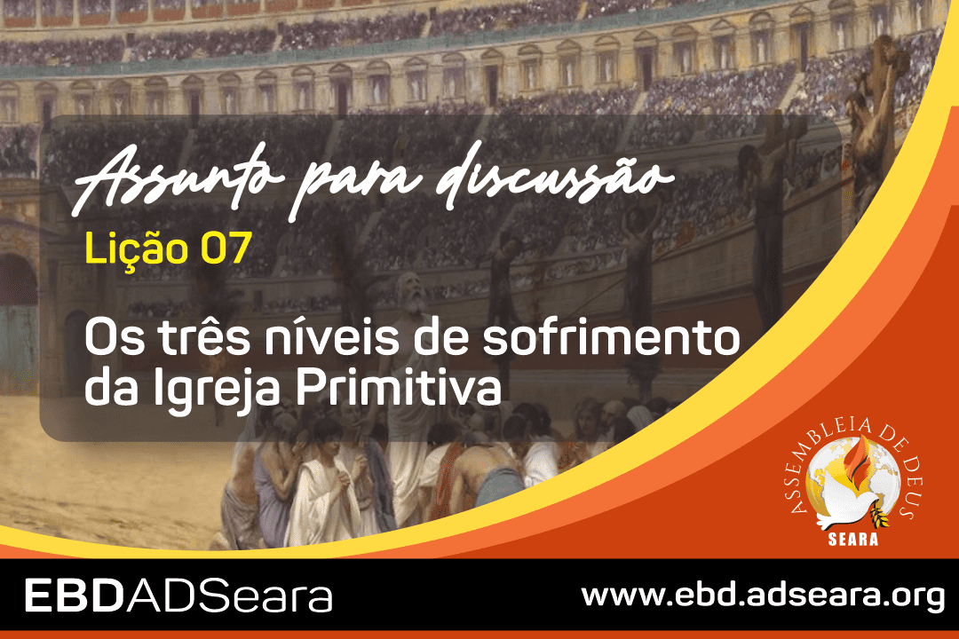 Os três níveis de sofrimento da Igreja Primitiva