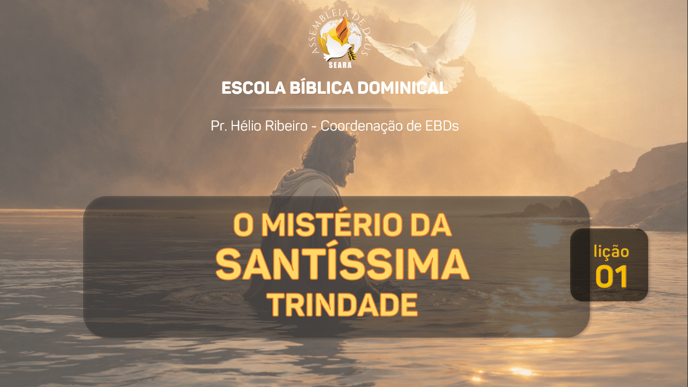 Lição 01 - O mistério da Santíssima Trindade