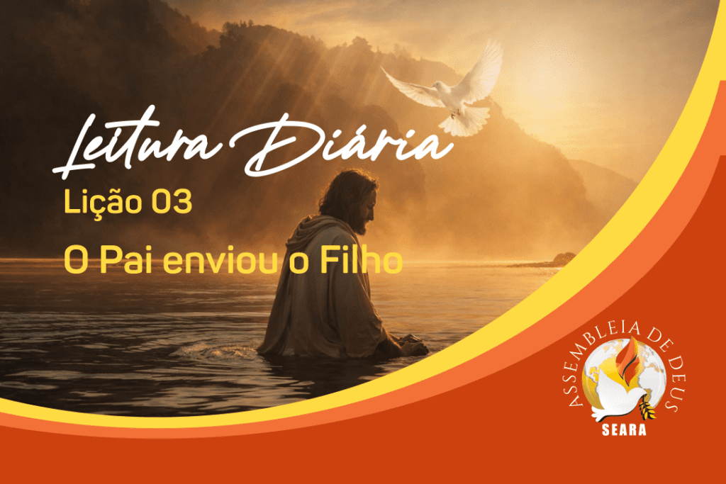 Leitura Diária - Lição 03 - O Pai enviou o Filho