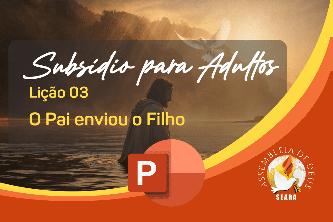 Lição 03 - Slides - O Pai enviou o Filho