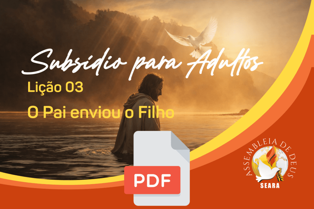 Lição 03 - Subsídio - O pai enviou o Filho
