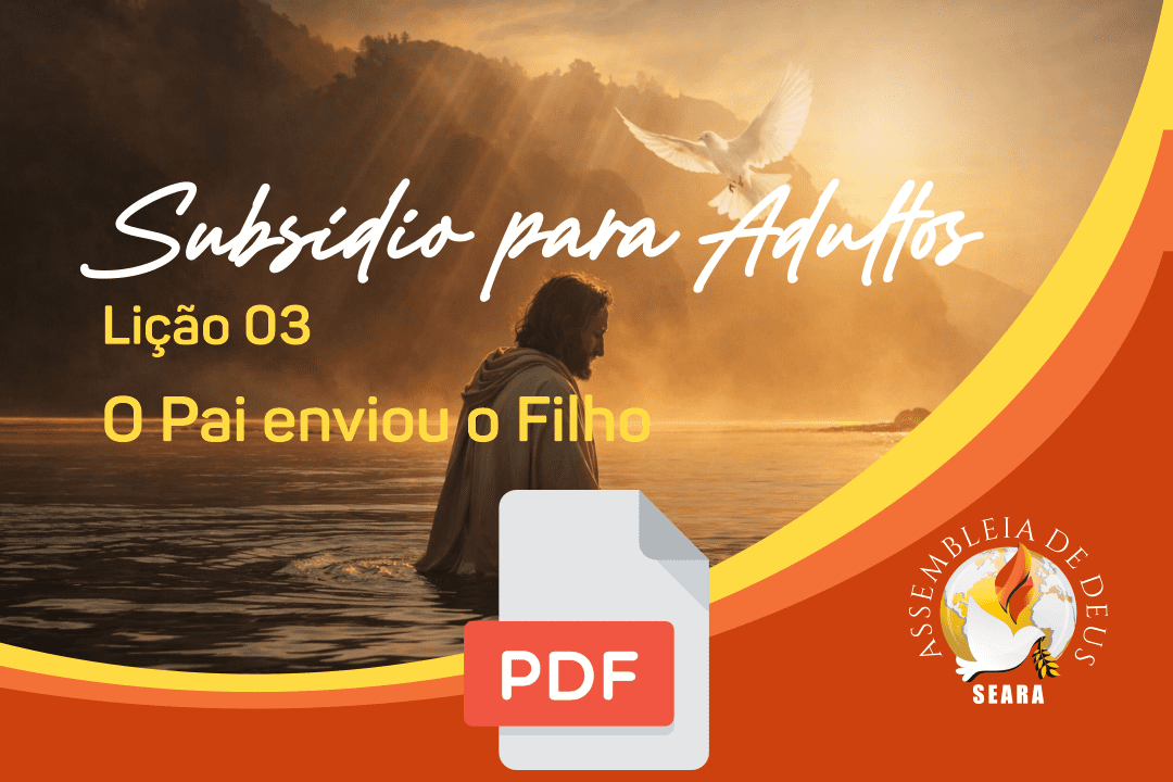 Lição 03 - Subsídio - O pai enviou o Filho