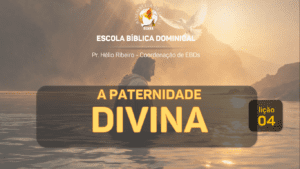Lição 04 - A parternidade divina - Capa - Adultos